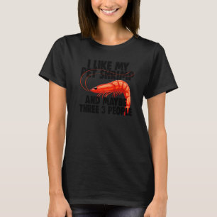 Camiseta Me Gusta Mi Camarón Mascota Quizá 3 Personas Plega
