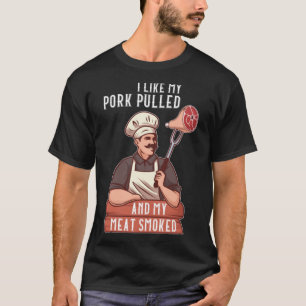 Camiseta Me gusta mi cerdo sacrificado y mi parrilla ahumad