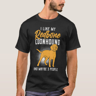 Camiseta Me Gusta Mi Coonhound Redbone Y Quizá 3 Personas