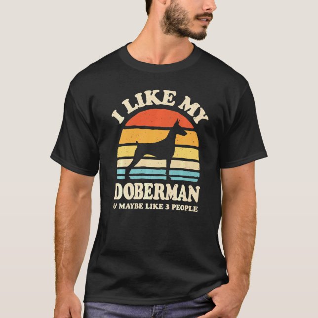 Camiseta Me Gusta Mi Doberman Y Quizá Como 3 Personas Perro (Anverso)