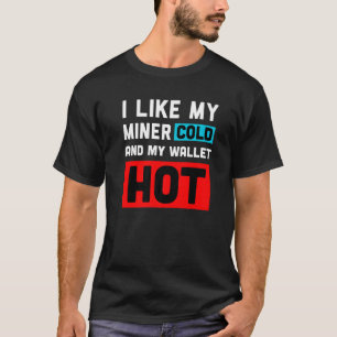 Camiseta Me Gusta Mi Minero Frío Y Mi Wa
