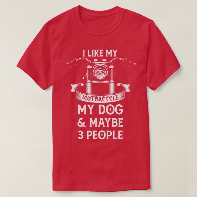 Camiseta Me Gusta Mi Motocicleta Mi Perro Y Quizá 3 Persona (Diseño del anverso)