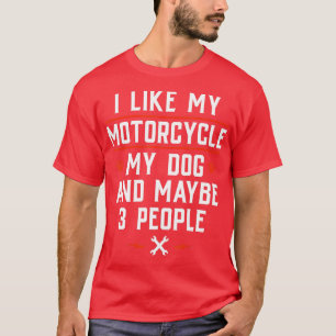 Camiseta Me Gusta Mi Motocicleta, Mi Perro Y Quizá Tres Per