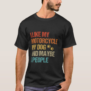 Camiseta Me Gusta Mi Perro De Motocicleta Tal Vez 3 Persona