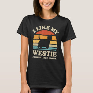 Camiseta Me Gusta Mi Perro Del Terrier Blanco Del Oeste De