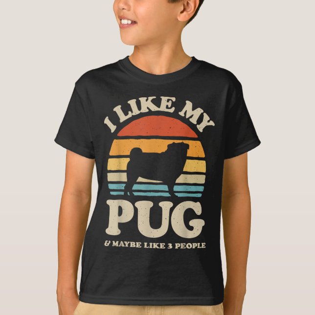 Camiseta Me Gusta Mi Pug Y Quizás Como 3 Personas Perro Per (Anverso)