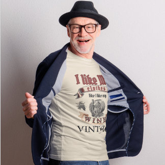 Camiseta 'Me gusta mi ropa como me gusta mi vino: Vintage