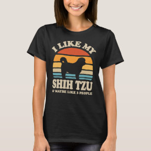 Camiseta Me Gusta Mi Shih Tzu Y Quizá Como 3 Personas Perro