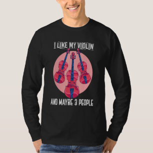 Camiseta Me Gusta Mi Violín Y Quizás 3 Personas  Violinista