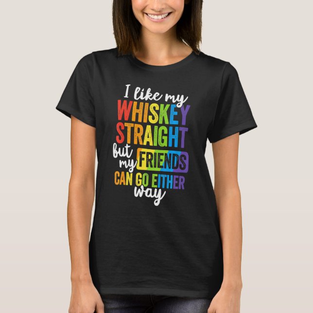 Camiseta Me Gusta Mi Whiskey Directamente Para Lgbt Orgullo (Anverso)