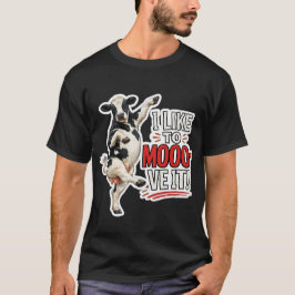 Camiseta ¡Me gusta MOOO-verlo!