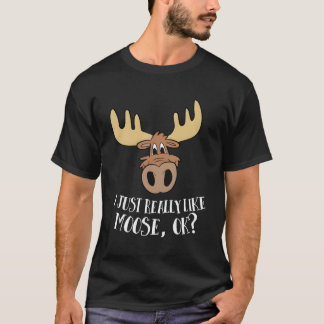 Camiseta Me Gusta Moose Ok Moose