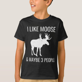 Camiseta Me Gusta Moose y tal vez 3 personas Graciosas de r