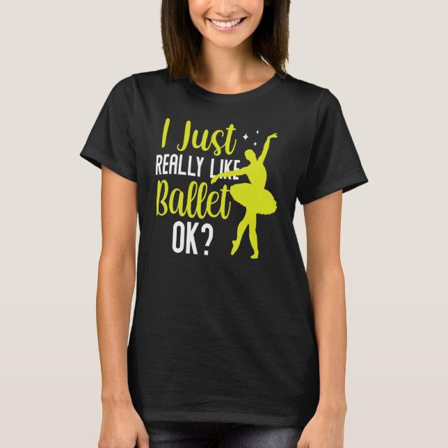 Camiseta Me Gusta Mucho El Bailarín Ballet Ok Ballerina Hob (Anverso)