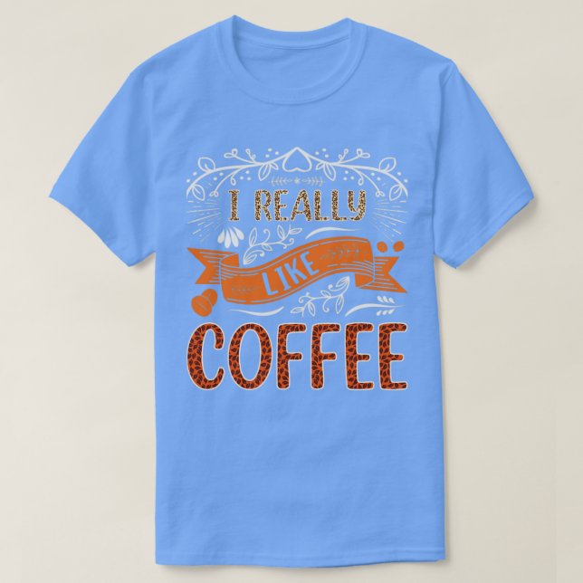 Camiseta Me gusta mucho el café (Diseño del anverso)