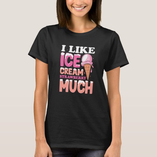 Camiseta Me gusta mucho el helado de fresa   (Anverso)
