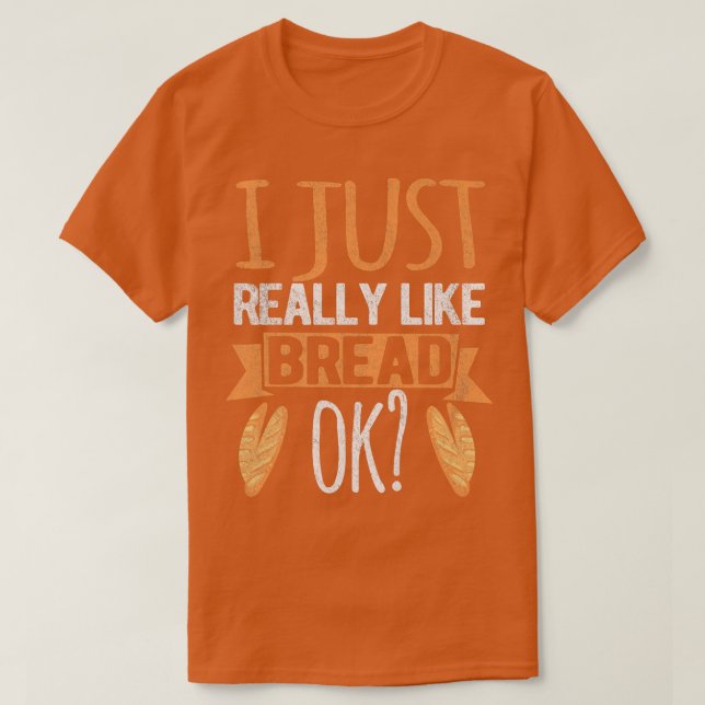Camiseta Me Gusta Mucho El Pan Ok Funny El Pan De Pan (Diseño del anverso)