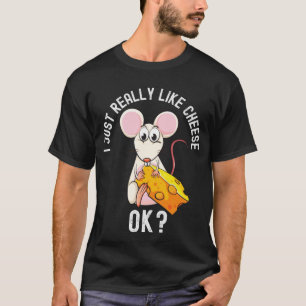 Camiseta Me Gusta Mucho El Queso, Ok, El Ratón De Queso Gr