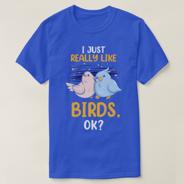 Camiseta Me Gusta Mucho Los Pájaros Ok Amo Gracioso De Pája (Diseño del anverso)