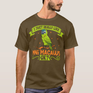 Camiseta Me gusta mucho mi Mini Macaw