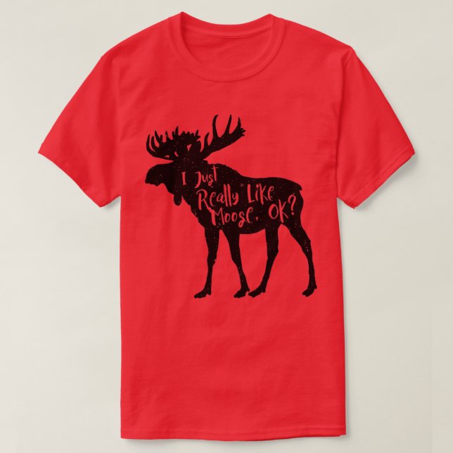 Camiseta Me gusta mucho Moose Ok Funny Moose Lover s Gi (Diseño del anverso)