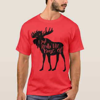 Camiseta Me gusta mucho Moose Ok Funny Moose Lover s Gi