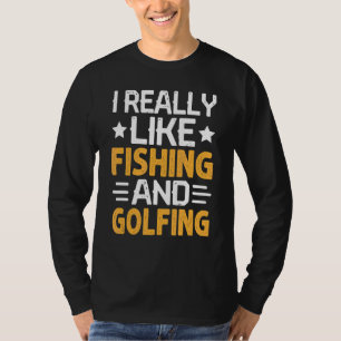 Camiseta Me Gusta Mucho Pescar Y Golf De Pesca Y Golf