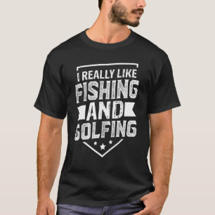 Camiseta Me Gusta Mucho Pescar Y Golf De Pesca Y Golf
