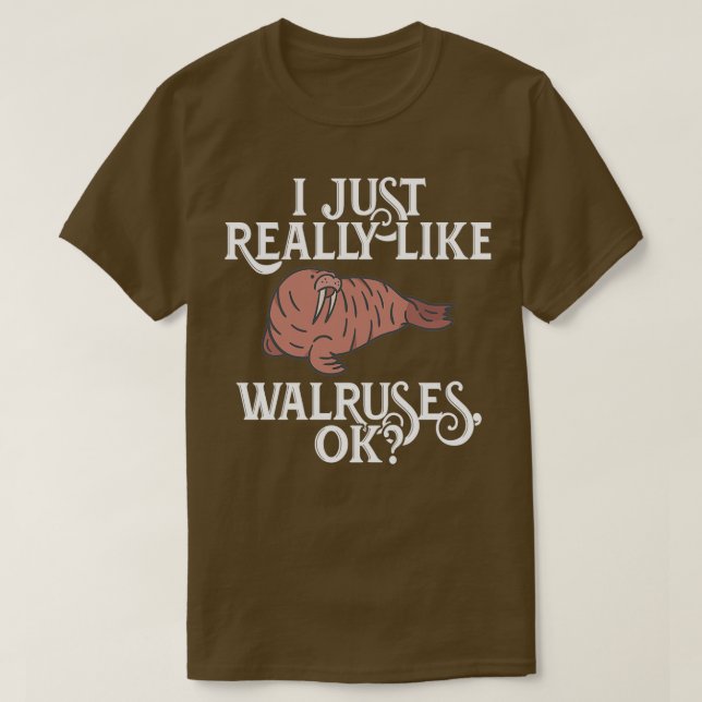 Camiseta Me Gusta Mucho Walruses OK Walrus Aquarist (Diseño del anverso)