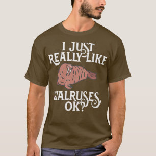 Camiseta Me Gusta Mucho Walruses OK Walrus Aquarist