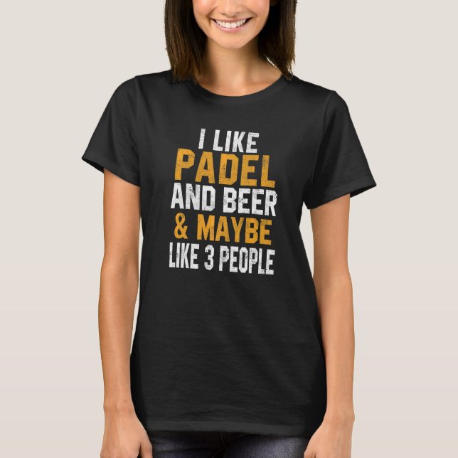 Camiseta Me Gusta Padel Y El Entrenador De Beer Paddle Tenn (Anverso)