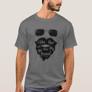 Camiseta Me Gusta, Pero A Ella Le Gusta Mi Barba Graciosa.