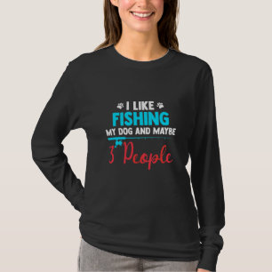 Camiseta Me Gusta Pescar Mi Perro Y Quizá 3 Personas Carp P