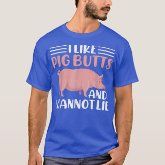 Camiseta Me gusta Pig Butts y no puedo mentir