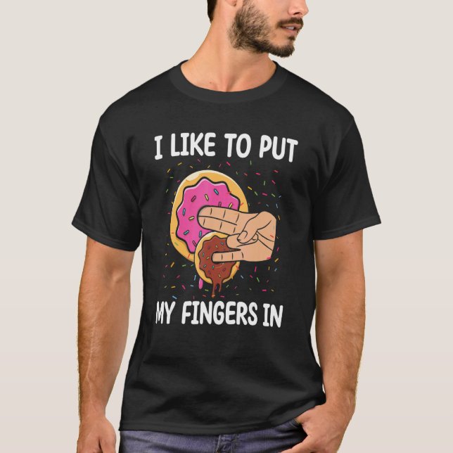 Camiseta Me Gusta Poner Mis Dedos En El Donut (Anverso)