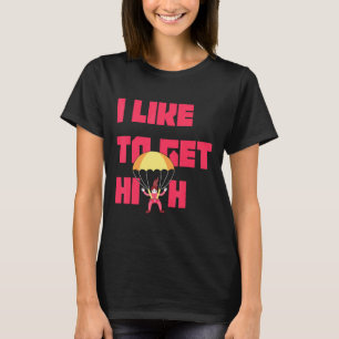 Camiseta Me Gusta Ponerme Alto Amante Del Paracaidismo