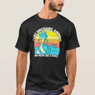 Camiseta Me Gusta Que Los Dinosaurios Corran A Quizás 3 Per