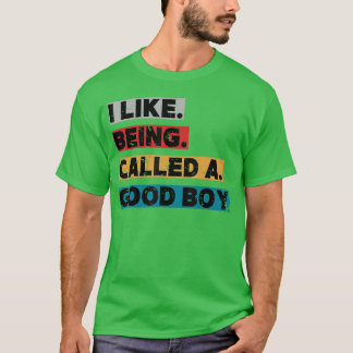 Camiseta Me gusta que me llamen buen chico divertido dicho