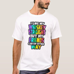 Camiseta Me Gusta Que Mi Whiskey Se Beba De LGTB Graciosa.
