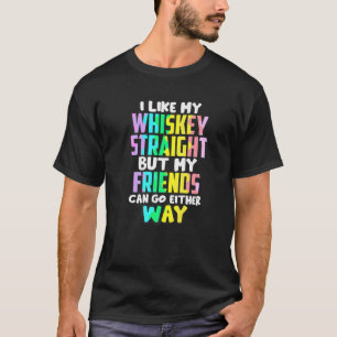 Camiseta Me Gusta Que Mi Whiskey Se Beba De LGTB Graciosa.