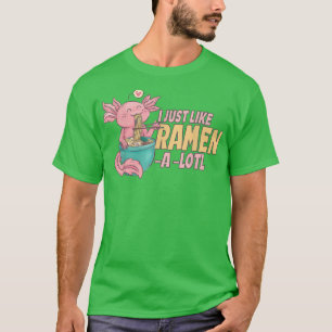 Camiseta Me gusta Ramen A Lotl, Japón Manga Axolotl Kawa