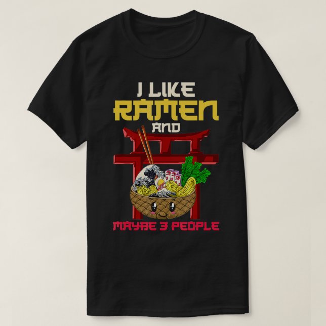 Camiseta Me Gusta Ramen Y Quizá 3 Personas Ramen (Diseño del anverso)
