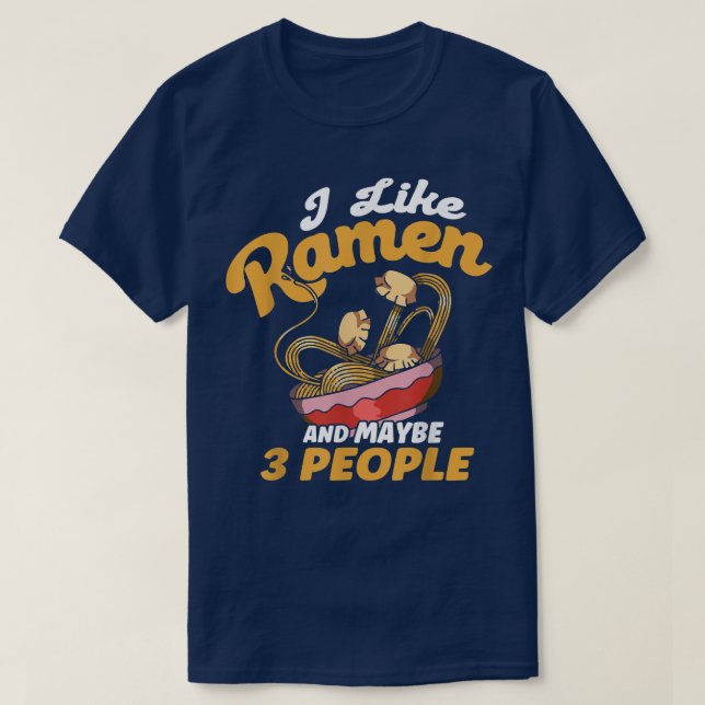 Camiseta Me Gusta Ramen Y Quizás 3 Personas Sopa Japonesa R (Diseño del anverso)