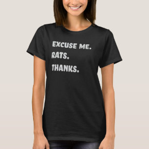 Camiseta Me Gusta Ratas Perdone Ratas Gracias me encanta Ra