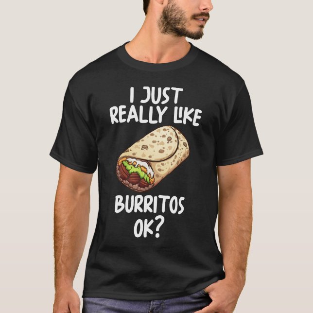 Camiseta Me Gusta Realmente Burritos Ok (Anverso)