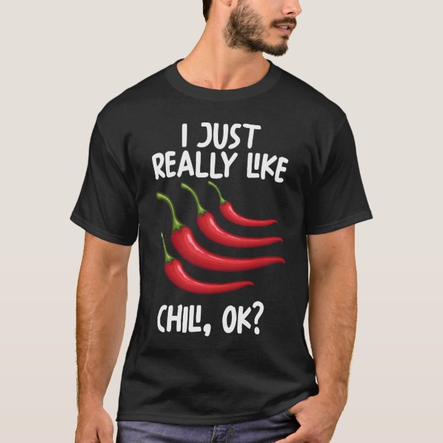 Camiseta Me Gusta Realmente Chili Ok (Anverso)