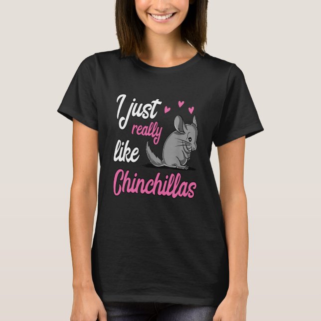 Camiseta Me Gusta Realmente Chinchillas (Anverso)