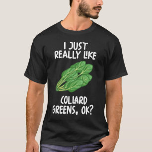 Camiseta Me Gusta Realmente Collard greens Ok