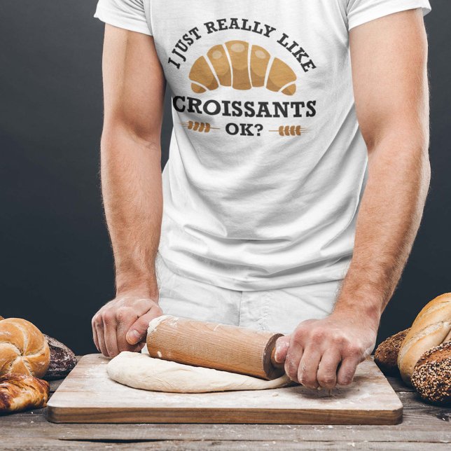 Camiseta Me Gusta Realmente Croissants Ok (croissant shirt)