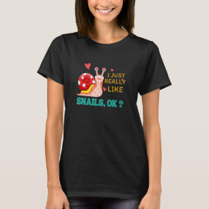 Camiseta Me Gusta Realmente El Caracol